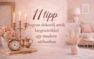 11-tipp-hogyan-dekoralj-antik-kiegeszitokkel-modern-otthonban